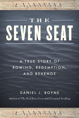 The Seven Seat - Daniel J. Boyne