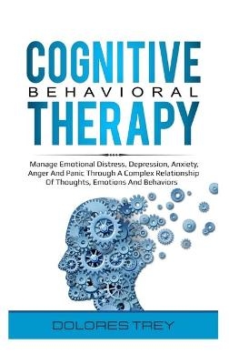 Cognitive Behavioral Therapy - Dolores Trey