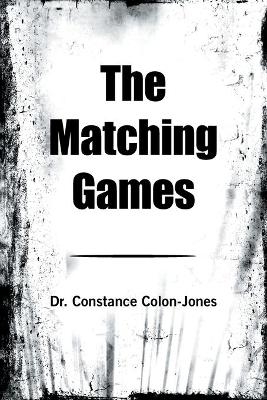 The Matching Games - Dr Constance Colon-Jones