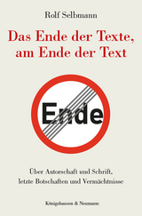 Das Ende der Texte, am Ende der Text - Rolf Selbmann
