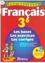 Français 3e : les bases, les exercices, les corrigés - Jeanine Borrel