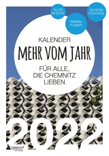 Chemnitz Kalender 2022: Mehr vom Jahr - für alle, die Chemnitz lieben - Vitus Marx