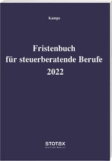 Fristenbuch für steuerberatende Berufe 2022 - Kamps, Heinz-Willi