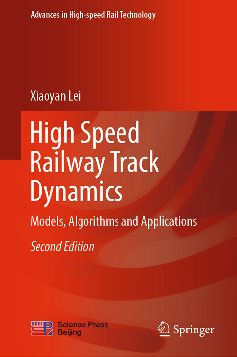 High Speed Railway Track Dynamics - Xiaoyan Lei