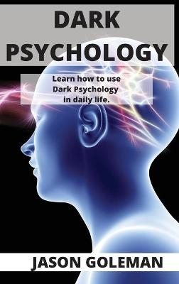 Dark Psychology - Jason Goleman