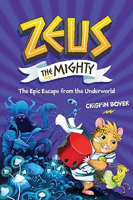 Zeus the Mighty: The Epic Escape from the Underworld (Book 4) -  National Geographic Kids
