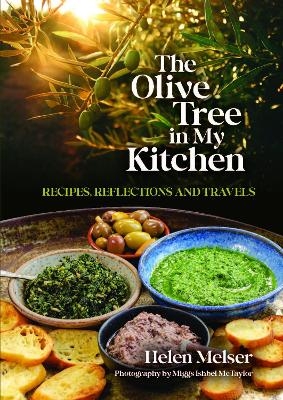 Olive Tree In My Kitchen The - Helen Melser