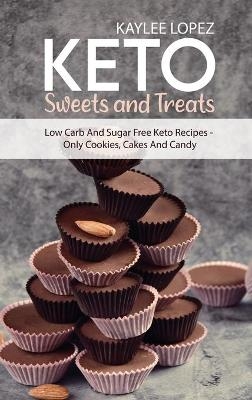 Keto Sweets and Treats - Kaylee Lopez