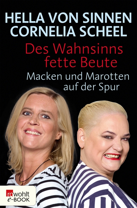 Des Wahnsinns fette Beute -  Hella von Sinnen,  Cornelia Scheel