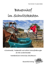 Bauernhof im Schwitzkasten - Peter Schmidt