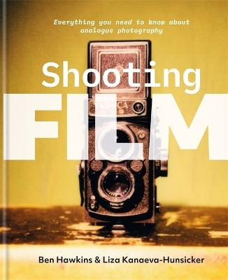 Shooting Film - Ben Hawkins, Liza Kanaeva-Hunsicker