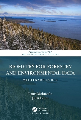 Biometry for Forestry and Environmental Data - Lauri Mehtatalo, Juha Lappi