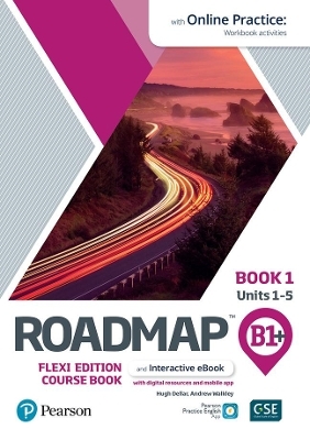 Roadmap B1+ Flexi Edition Roadmap Course Book 1 with eBook and Online Practice Access - Hugh Dellar, Andrew Walkley