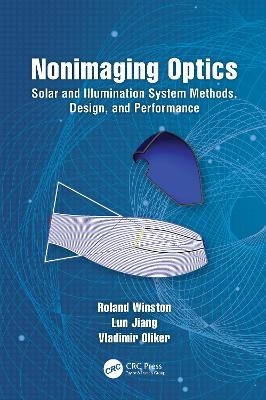 Nonimaging Optics - Roland Winston, Lun Jiang, Vladimir Oliker