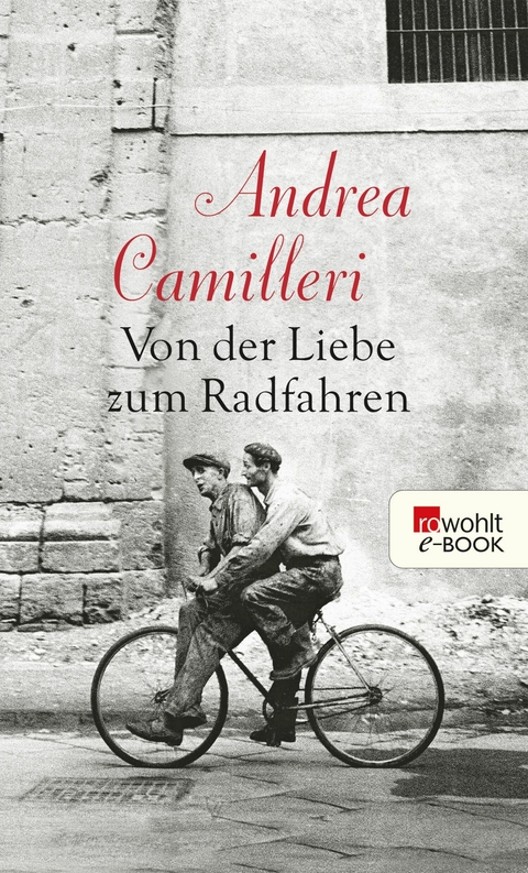 Von der Liebe zum Radfahren -  Andrea Camilleri