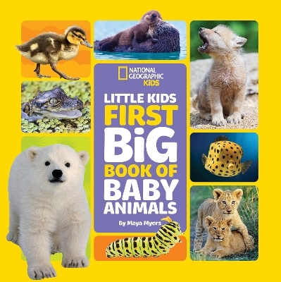 Little Kids First Big Book of Baby Animals -  National Geographic Kids