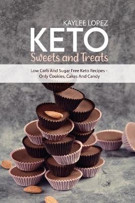 Keto Sweets and Treats - Kaylee Lopez