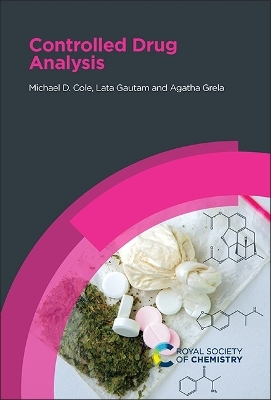 Controlled Drug Analysis - Michael D Cole, Lata Gautam, Agatha Grela