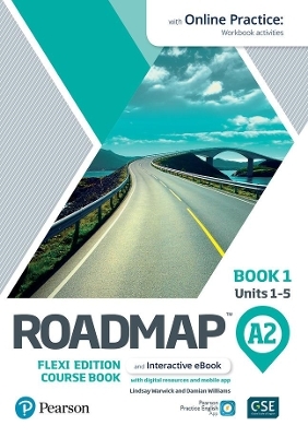 Roadmap A2 Flexi Edition Course Book 1 with eBook and Online Practice Access - Lindsay Warwick, Damian Williams
