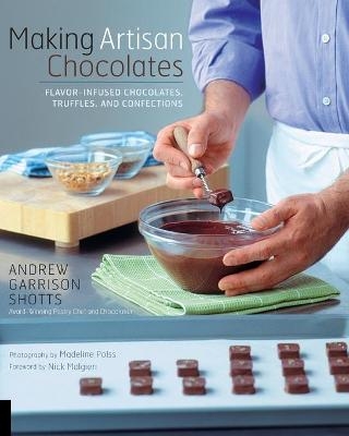 Making Artisan Chocolates - Andrew Garrison Shotts