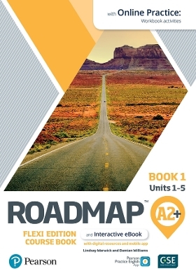 Roadmap A2+ Flexi Edition Course Book 1 with eBook and Online Practice Access - Lindsay Warwick, Damian Williams