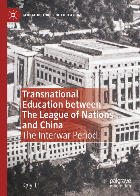 Transnational Education between The League of Nations and China - Kaiyi Li