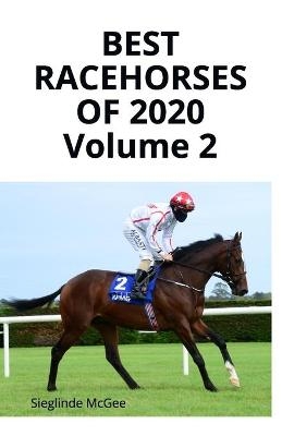 Best Racehorses of 2020 Volume 2 - Sieglinde McGee