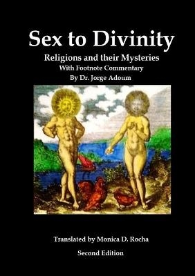 Sex to Divinity - Jorge Adoum