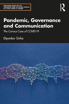 Pandemic, Governance and Communication - Dipankar Sinha