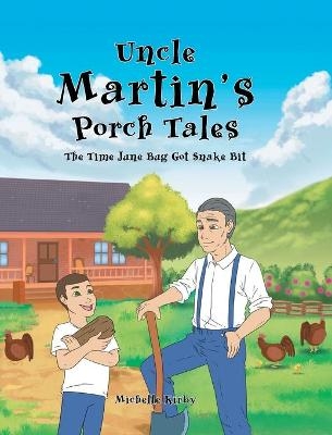 Uncle Martin's Porch Tales - Michelle Kirby