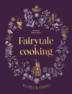 Fairytale Cooking - Alexander Hoss-Knakal