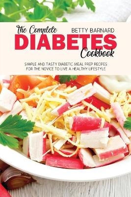 The Complete Diabetes Cookbook - Betty Barnard