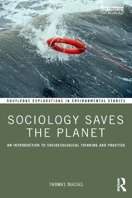 Sociology Saves the Planet - Thomas Macias