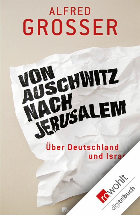 Von Auschwitz nach Jerusalem -  Alfred Grosser