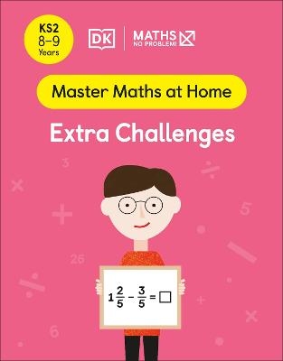 Maths — No Problem! Extra Challenges, Ages 8-9 (Key Stage 2) - Maths — No Problem!