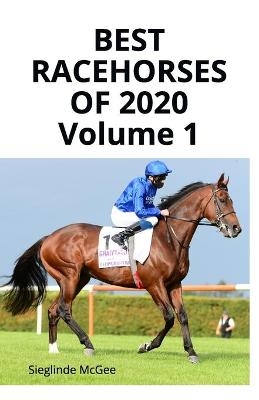 Best Racehorses of 2020 Volume 1 - Sieglinde McGee