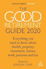 The Good Retirement Guide 2020 - Lowe, Jonquil