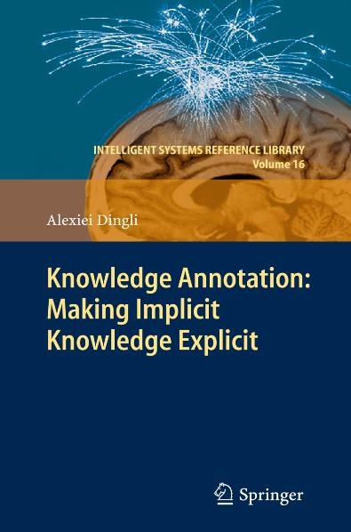 Knowledge Annotation: Making Implicit Knowledge Explicit - Alexiei Dingli