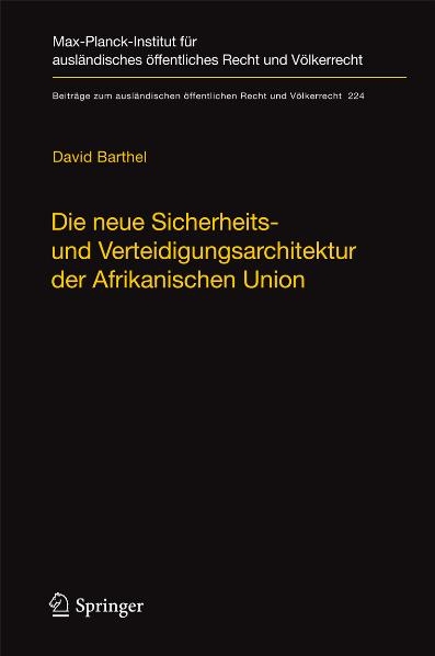 Die neue Sicherheits- und Verteidigungsarchitektur der Afrikanischen Union - David Barthel