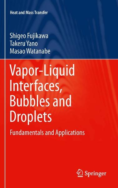 Vapor-Liquid Interfaces, Bubbles and Droplets - Shigeo Fujikawa, Takeru Yano, Masao Watanabe