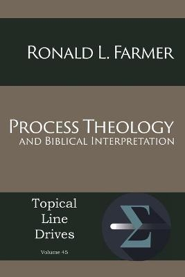 Process Theology and Biblical Interpretation - Ronald L Farmer