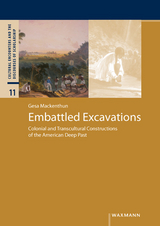 Embattled Excavations - Gesa Mackenthun