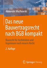 Das neue Bauvertragsrecht nach BGB kompakt - Alexander Muchowski