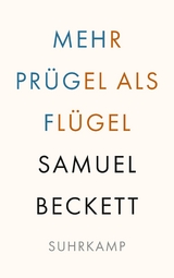 Mehr Prügel als Flügel - Samuel Beckett