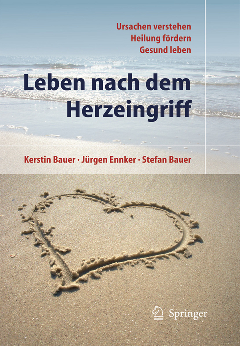 Leben nach dem Herzeingriff -  Kerstin Bauer,  Jürgen Ennker,  Stefan Bauer