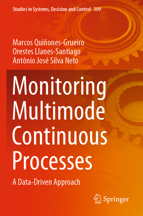 Monitoring Multimode Continuous Processes - Marcos Quiñones-Grueiro, Orestes Llanes-Santiago, Antônio José Silva Neto