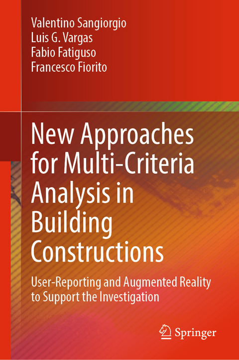 New Approaches for Multi-Criteria Analysis in Building Constructions - Valentino Sangiorgio, Luis G. Vargas, Fabio Fatiguso, Francesco Fiorito