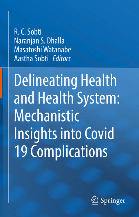 Delineating Health and Health System: Mechanistic Insights into Covid 19 Complications - 