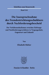 Die Inanspruchnahme des Fremdentrichtungsschuldners durch Nachforderungsbescheid. - Elisabeth Märker