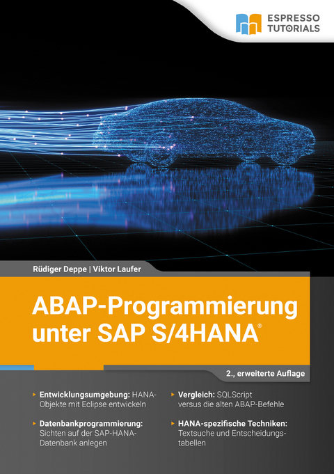 ABAP-Programmierung unter SAP S/4HANA – 2., erweiterte Auflage - Rüdiger Deppe, Viktor Laufer